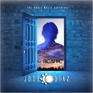 José Díaz - The House Music Adventure - Deep Organic House / Downtempo 246