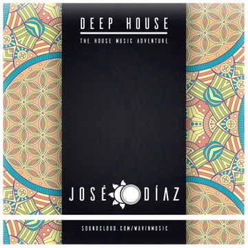 José Díaz - The House Music Adventure - Deep House - 204