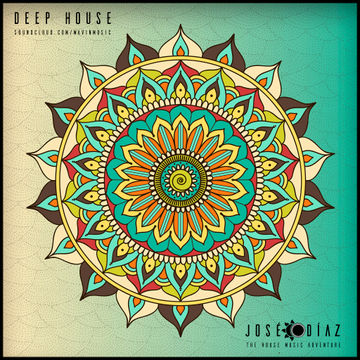 José Díaz - The House Music Adventure - Deep House 218