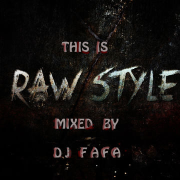 DJ FAFA   THIS IS RAW(2015 MIX)