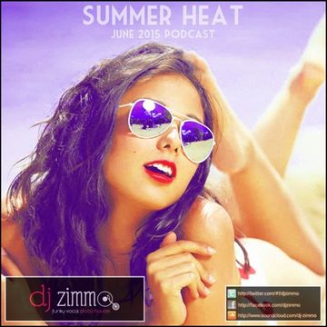 Summer Heat (DJ Zimmo Mix June 2015)