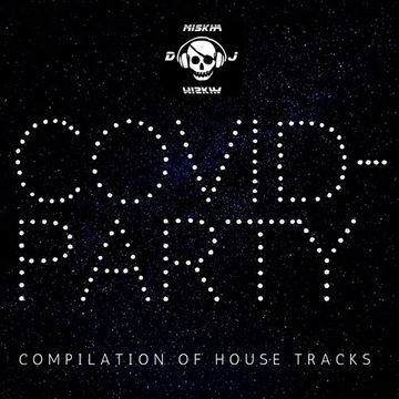 COVID PARTY 2 hrs remix