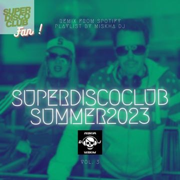 SUPER DISCO CLUB FAN REMIX VOL 3