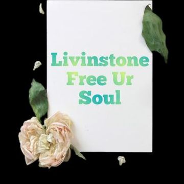 Livinstone  Free Ur Soul