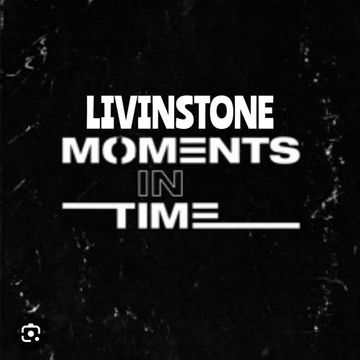 Livinstone Moments In Time Mix