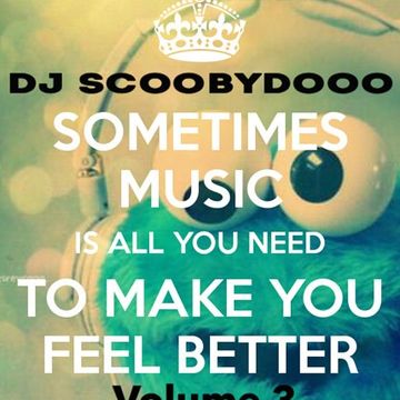 DJ Scoobydooo Music makes you feel good Volume 3