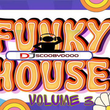 DJ Scoobydooo .Funky House volume 3