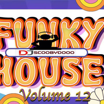 DJ Scoobydooo    Funky House Vol 12