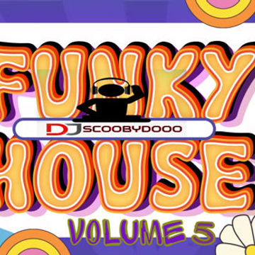 DJ Scoobydooo   Funky house Volume 5