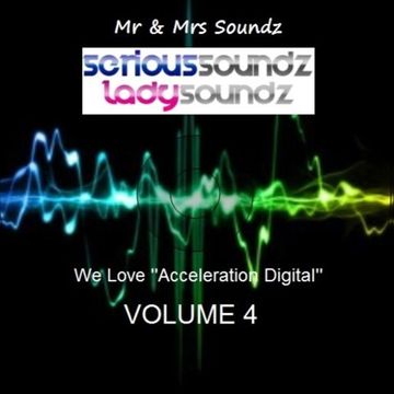 We Love ''Acceleration Digital'' Vol 4 Mixed By Serious Soundz & Lady Soundz