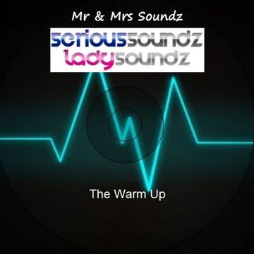 The Warm Up Mixed By Serious Soundz & Lady Soundz (Bounce)