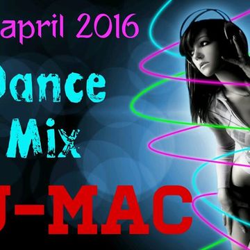 DJ-Mac - Dance Mix - 30 min (8th April 2016)