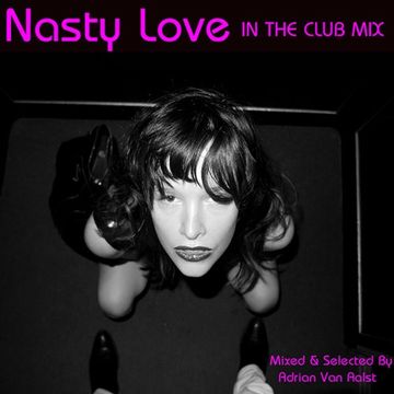 A Nasty Love (IN THE CLUB MIX)