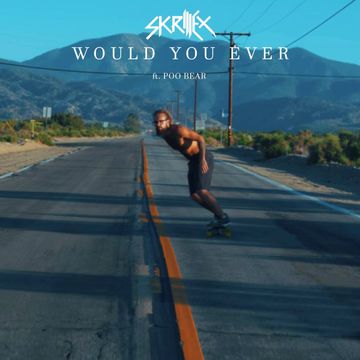 Skrillex & Poo Bear - Would You Ever (John Birbilis Mix)