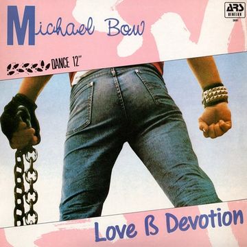 Michael Bow - Love & Devotion ( John Birbilis Mix )