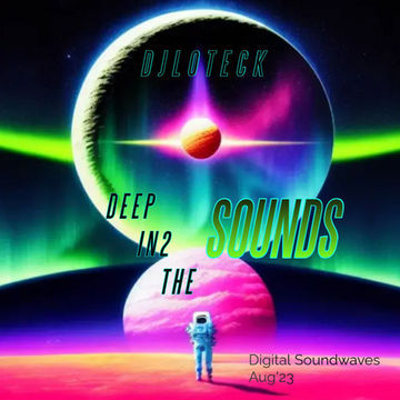 Deep into the Sounds Aug'23