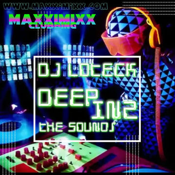 Deep into the Sounds @  MaxxiMixx Sept' 22