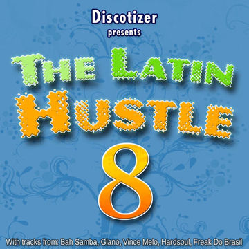 The Latin Hustle Vol. 8