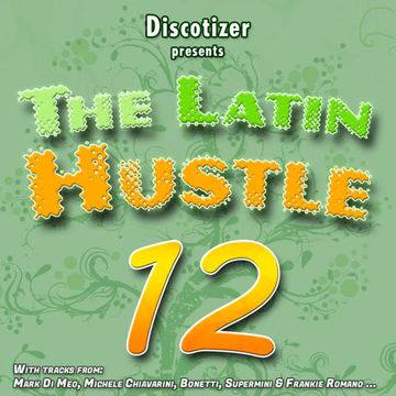 The Latin Hustle Vol. 12