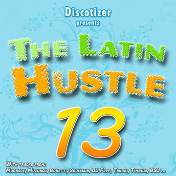 The Latin Hustle Vol. 13