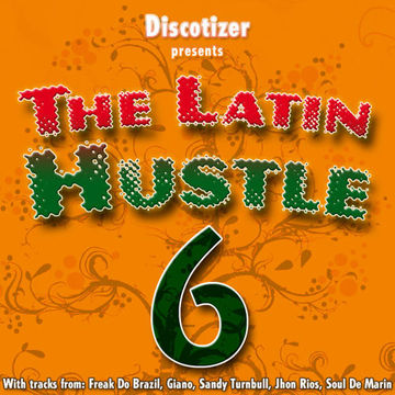 The Latin Hustle Vol. 6