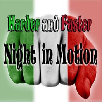 Night in Motion(Harder and Faster)