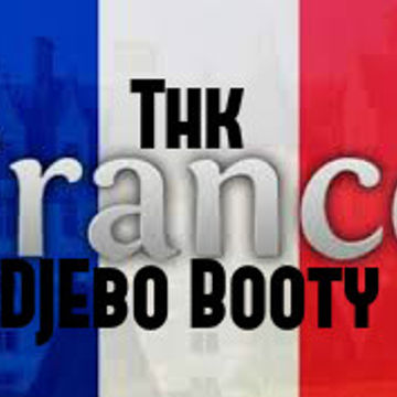 THK France (DjEbo Booty)