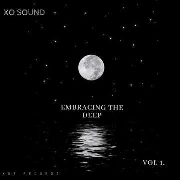 XO Sound   Embracing The Deep (Vol 1)