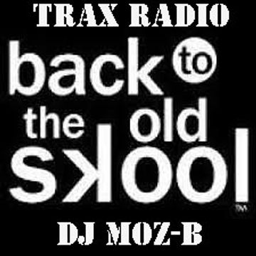 DJ MOZ B Trax Radio OldSkool 10.04 Pt 1