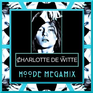 Charlotte de Witte Megamix