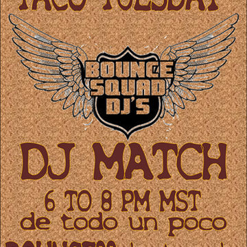 DJ Match Taco Tuesday BSD Sept 22