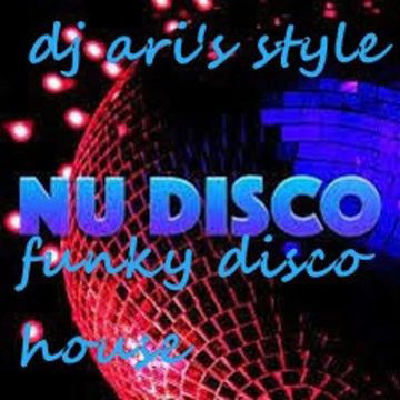 DJ ARI'S STYLENU DISCO#FUNKY DISCO HOUSE#EP 01 2025