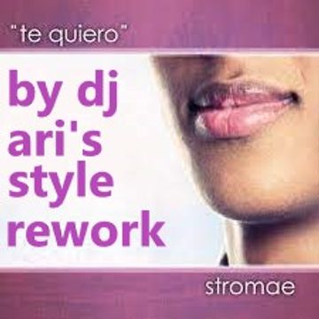 DJ ARI' S STYLE#REWORK PAUL KALKBRENNER##TE QUIERO## STROMAE #BY DJ ARI'S STYLE