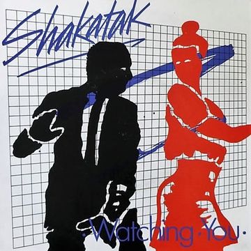 SHAKATAK Watching You (Extended Version)