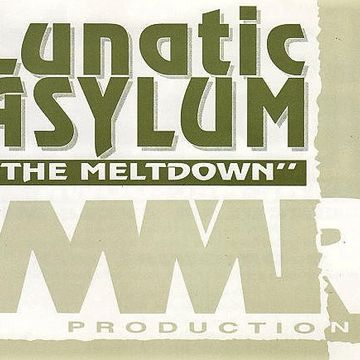 Lunatic Asylum   The Meltdown (Hard Trance Edit, 1994)