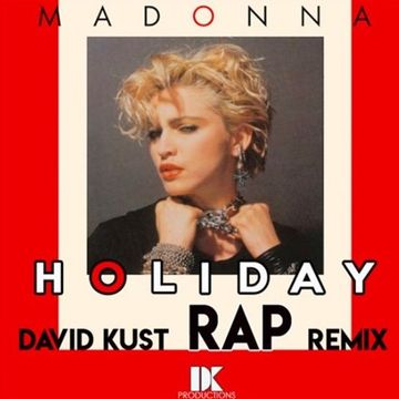 Mdna feat Mc Miker G and Dj Sven   Holiday (David Kust RAP Remix)