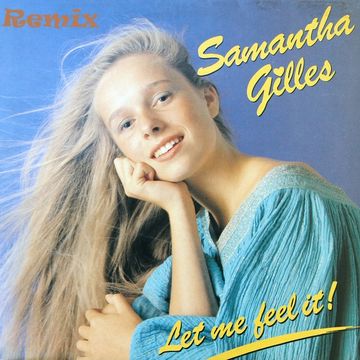 Samantha Gilles ||| Let me feel it (Remix '86)