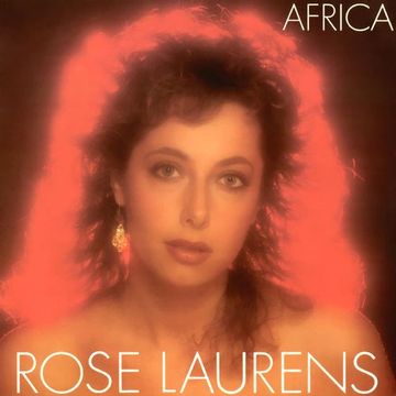 Rose Laurens   Africa '82 (Maxi 45t Re Edit)