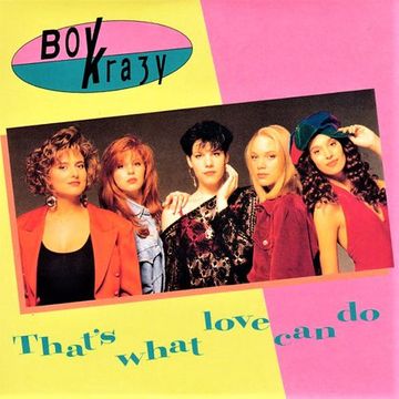 Boy Krazy  - That's What Love Can Do (Devotion's Alternate Cut, 1992)
