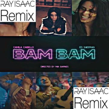 Bam Bam (RAY ISAAC Remix)   Camila Cabello & Ed Sheeran