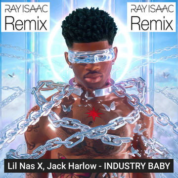 Lil Nas X   Industry Baby (RAY ISAAC Remix) [Clean]