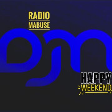 Radio Mabuse - Happy Weekend!