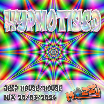 Hypnotised 20-03-2024 Deep House/House Mix