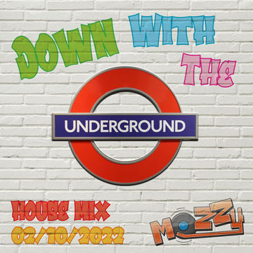 Down With The Underground 02-10-2022 House Mix