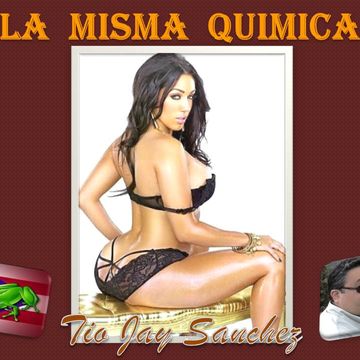 Tio Jay   La Misma Quimica   13 minutes