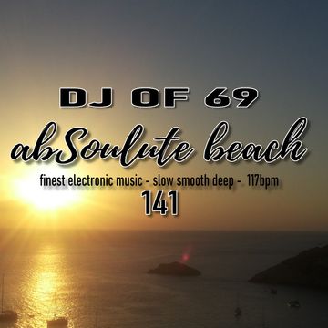 "AbSoulute Beach 141 - slow smooth deep" by DJof69