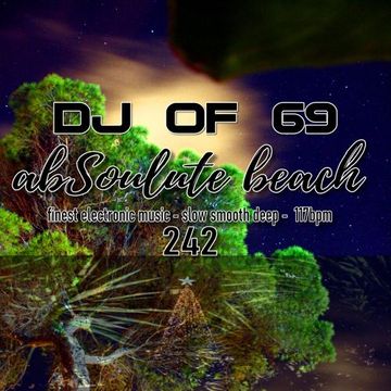 AbSoulute Beach 242 - slow smooth deep - Get the Ibiza feeling