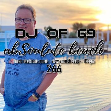 AbSoulute Beach 266 - one hour of the finest electronic music - ibiza beach & deephouse vibes