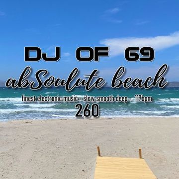 AbSoulute Beach 260 - one hour of the finest electronic music - ibiza beach & deephouse vibes