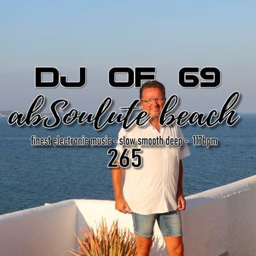 AbSoulute Beach 265 - one hour of the finest electronic music - ibiza beach & deephouse vibes